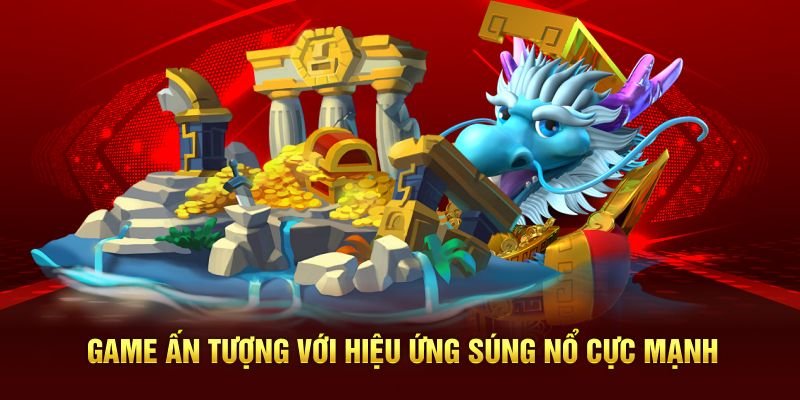 Game ấn tượng với hiệu ứng súng nổ cực mạnh